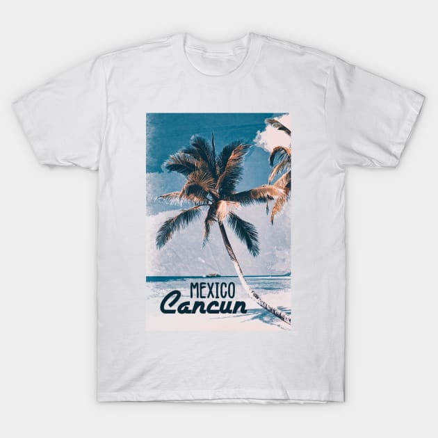 Cancun Mexico Vintage style poster Most Beautiful Places on Earth T-Shirt by Naumovski